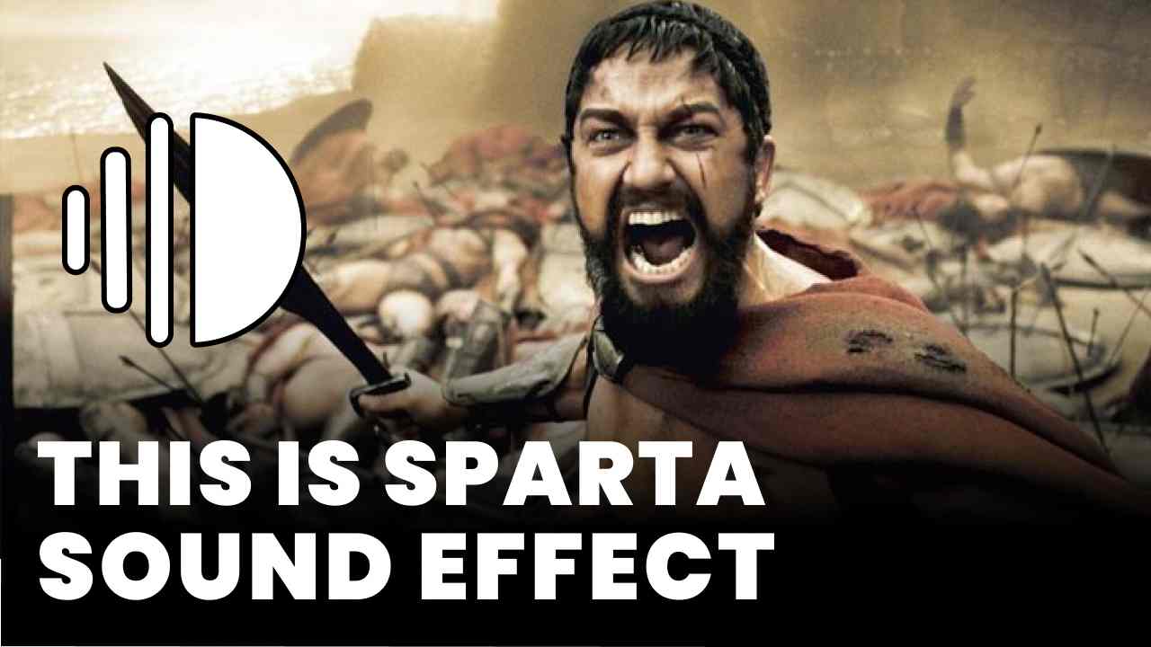 This is Sparta Sound Effect