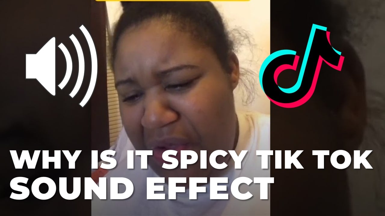 Why is it spicy Tik Tok Sound Effect download for free mp3