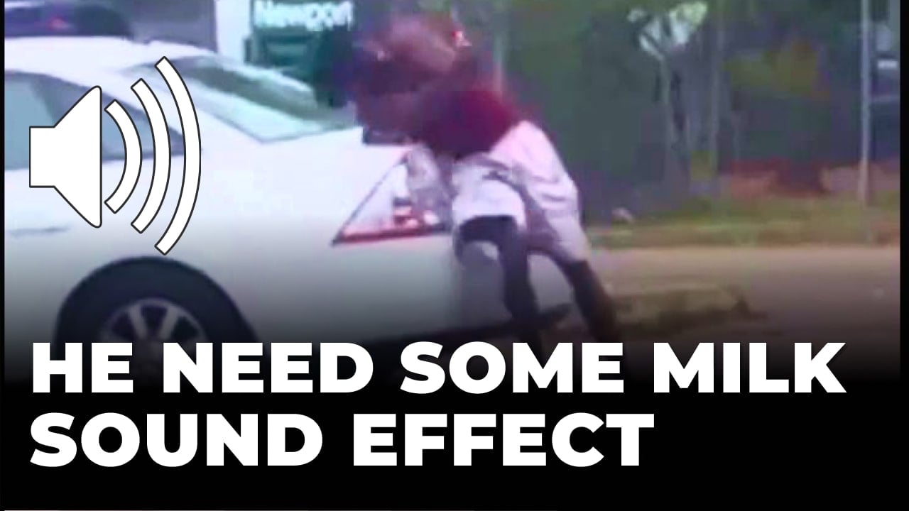 He Need Some Milk Sound Effect
