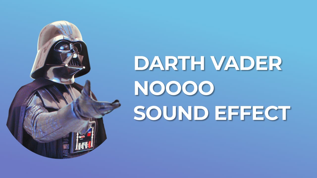 Darth Vader Noooo Sound Effect