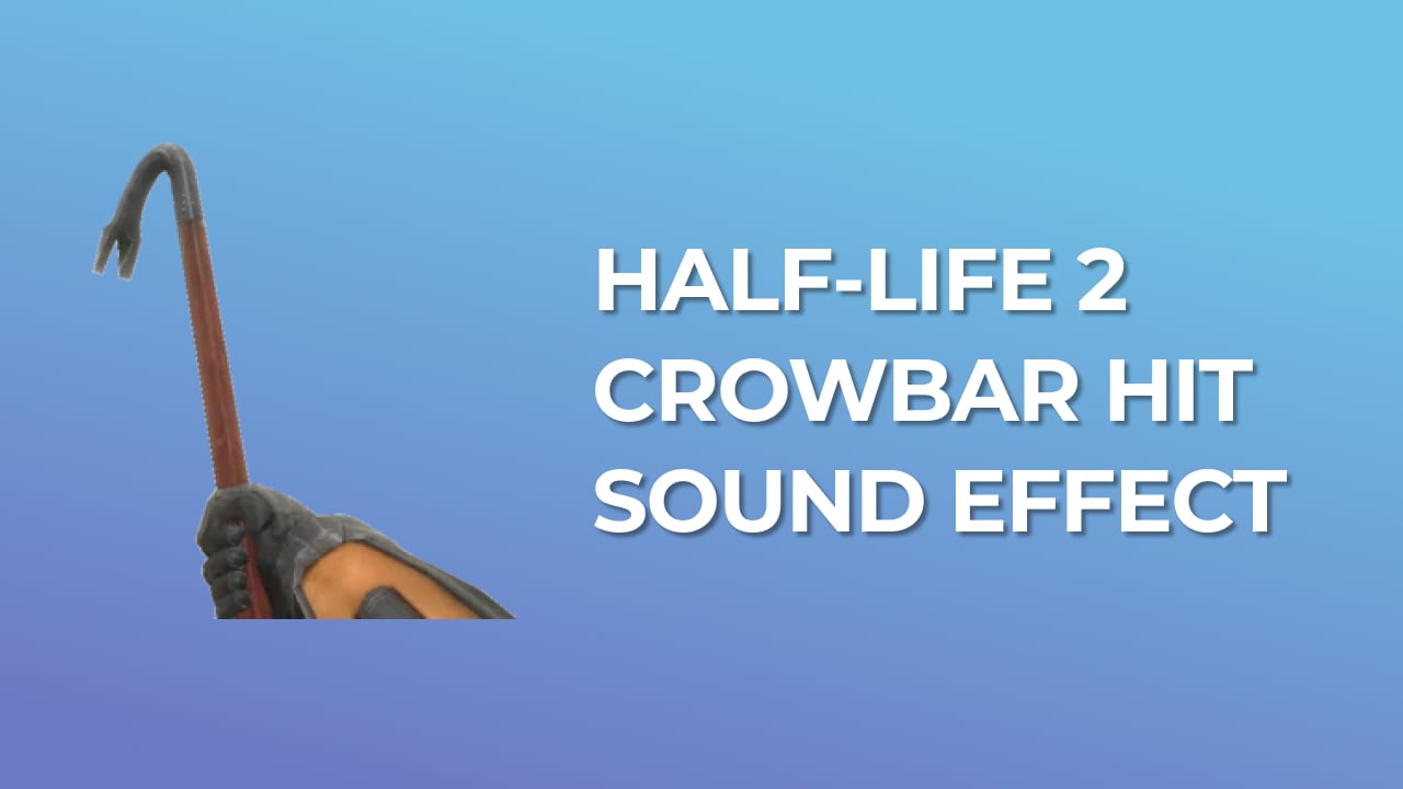 Half life 2 crowbar hit sound effect mp3 download