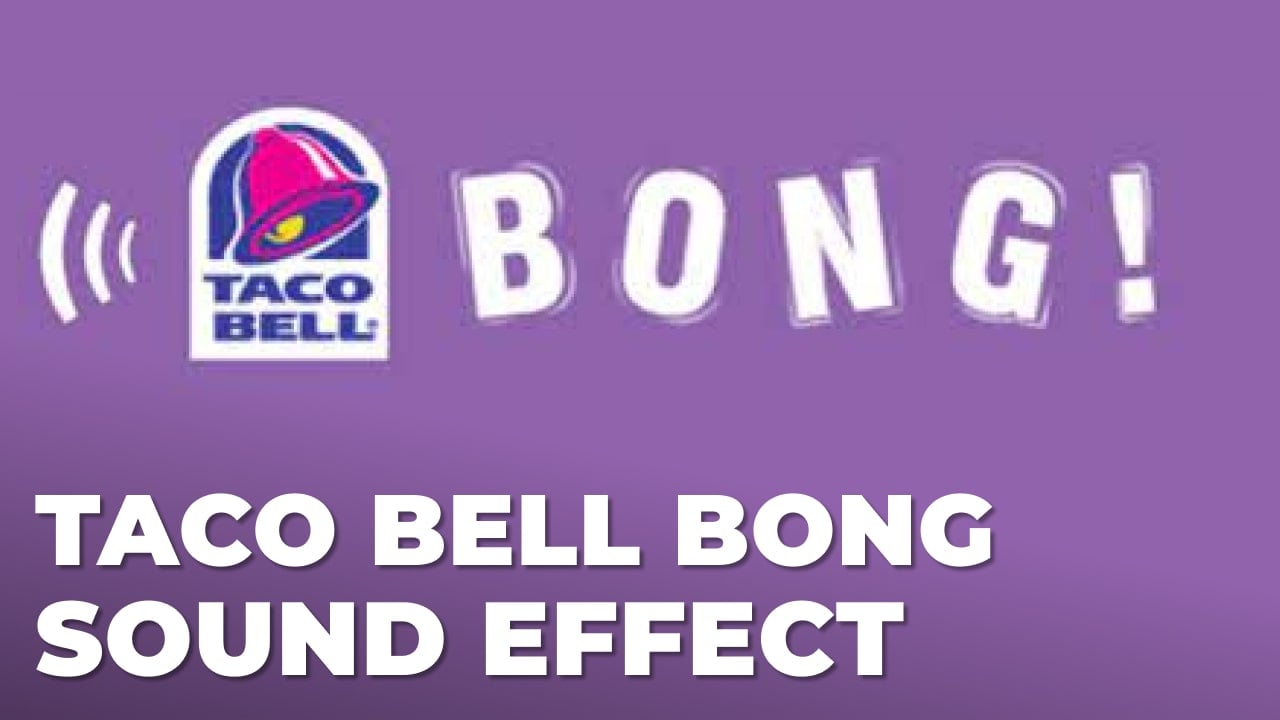 Taco Bell Bong Sound