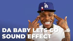 Da Baby lets go Sound Effect meme download for free mp3