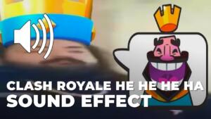 Clash Royale he he he ha Sound Effect download for free mp3