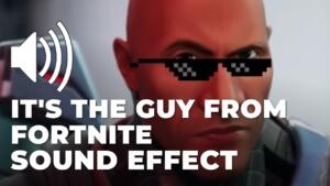 It's the guy from Fortnite Tik Tok Sound Effect download sound effect for free mp3