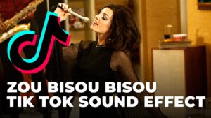 Zou Bisou Bisou Tik Tok Sound Effect download for free mp3