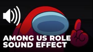 Among Us Role Sound Effect download for free mp3