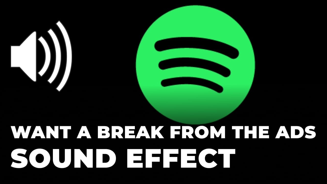 Want A Break From The Ads Sound Effect
