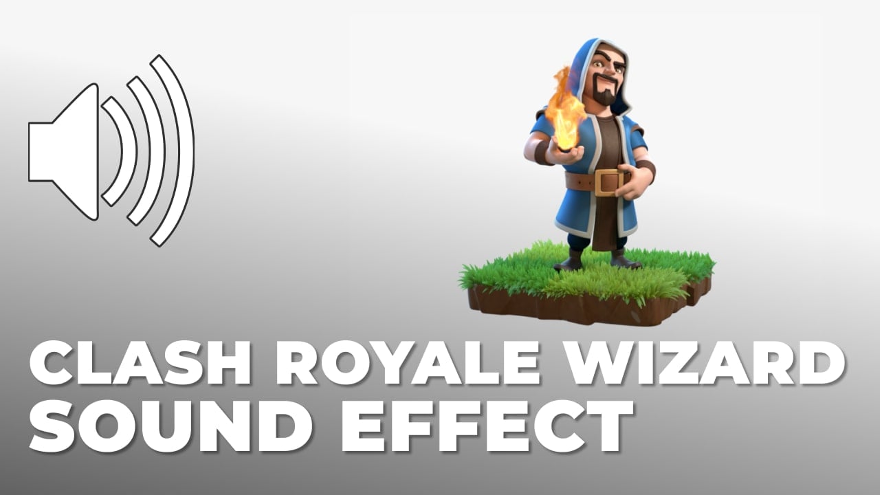 Clash Royale Wizard Sound Effects download for free mp3