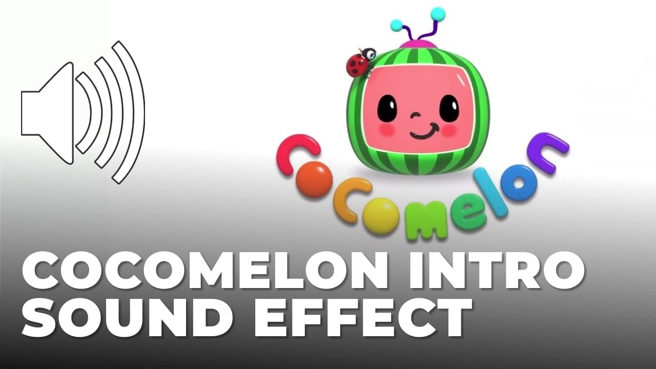 Cocomelon Intro Sound Effect