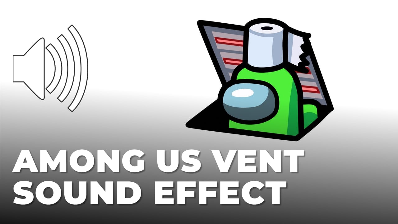 Among Us Vent Sound Effect download for free mp3