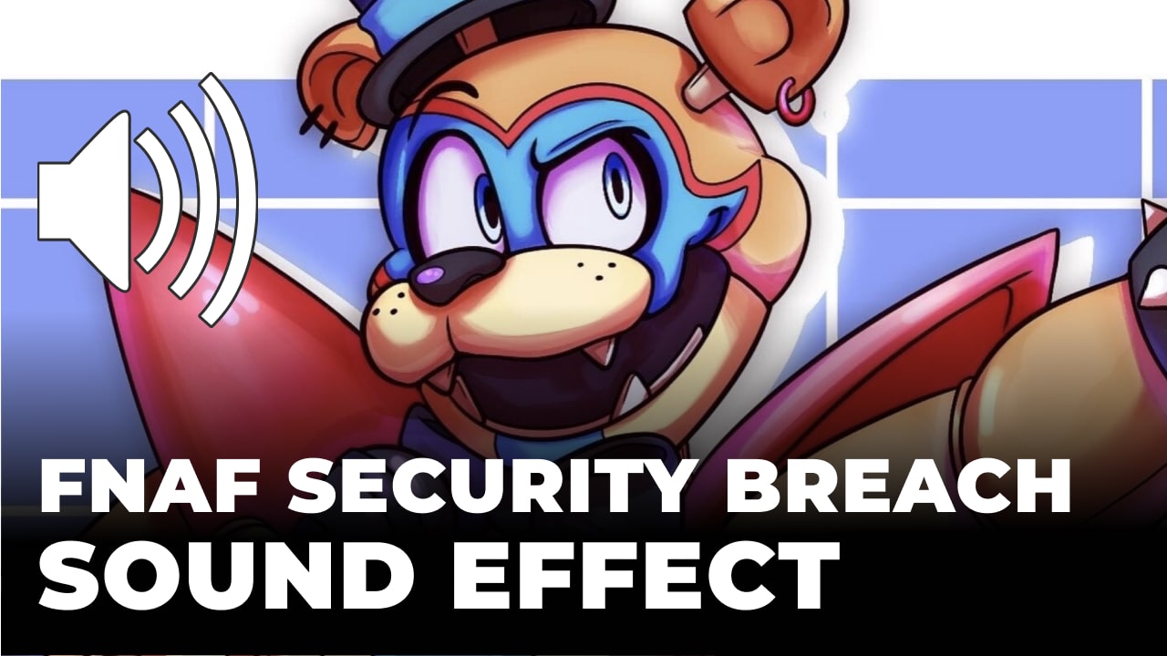 Fnaf Security Breach Song Sound Effect download for free mp3 Meme Sound  Effects