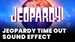 Jeopardy time out Sound Effect