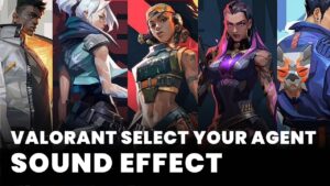 Valorant Select Your Agent Sound Effect download for free mp3