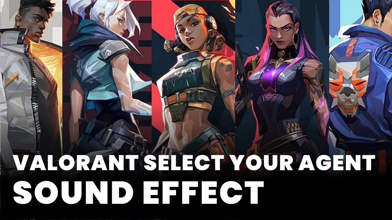 Valorant Select Your Agent Sound Effect download for free mp3