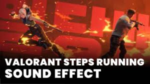 Valorant Steps Running Sound Effect download for free mp3
