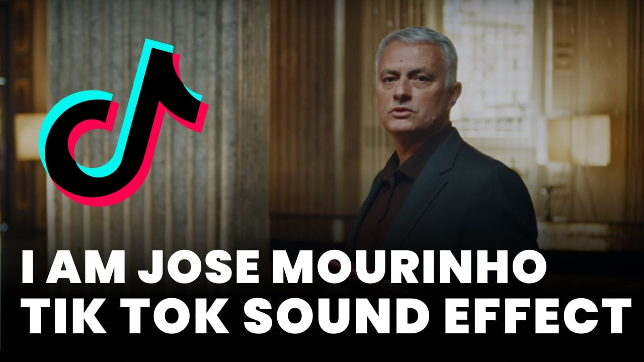I am Jose Mourinho Tik Tok Sound Effect