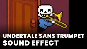 Undertale Sans Trumpet Sound Effect