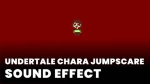Undertale Chara Jumpscare Sound Effect download for free mp3