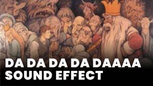 da da da da daaaa Song Sound Effect