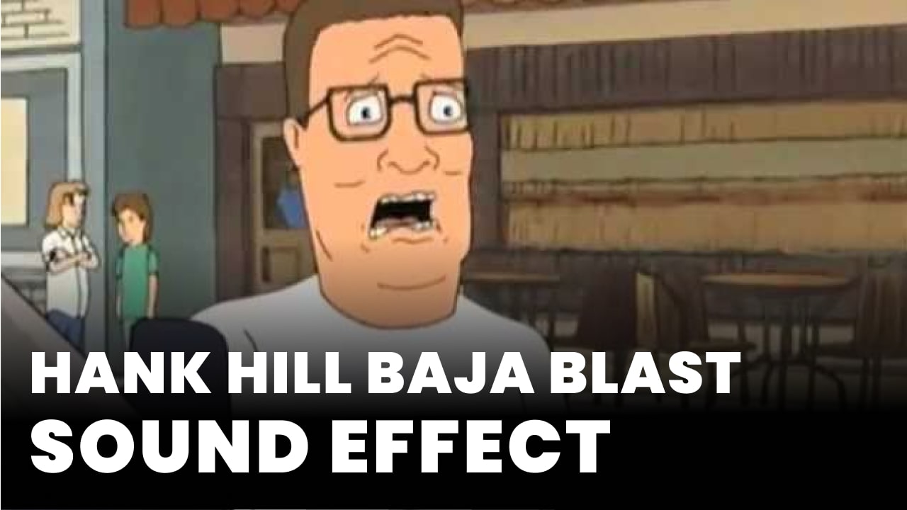 Hank Hill Baja Blast Sound Effect - MP3 Download