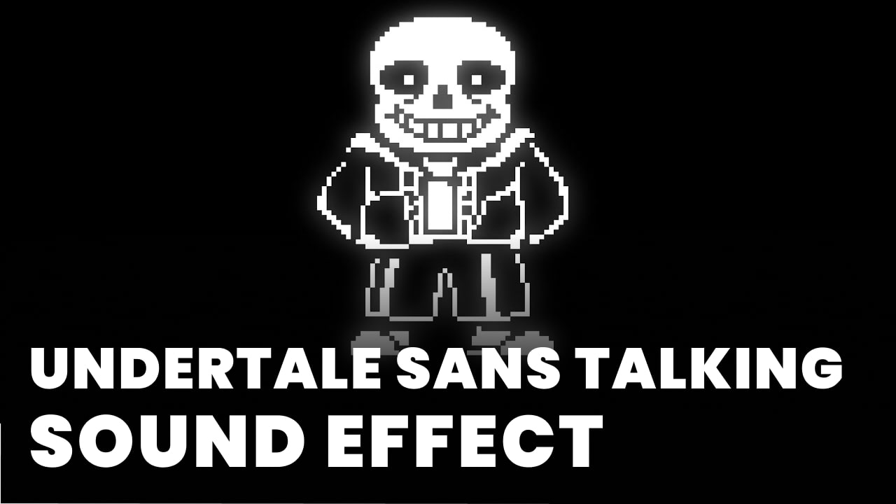 Undertale Sans Talking Sound Effect Mp3 Download