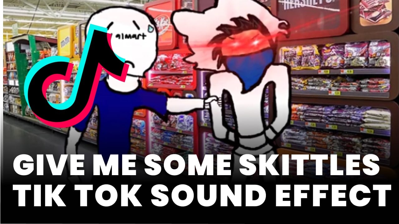 Give me some Skittles Tik Tok Sound Effect download for free mp3