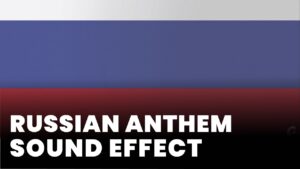 Russian Anthem Sound Effect