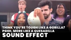 Think you're tough like a Gorilla? More like a Quesadilla
