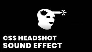 CSS Headshot Sound Effect