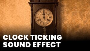 Clock Ticking Sound Effect