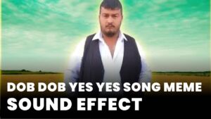 Dob dob yes yes Song Meme