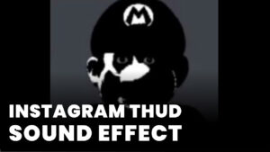 Instagram Thud Sound Effect