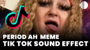 Period Ah Tik Tok Meme Sound Effect