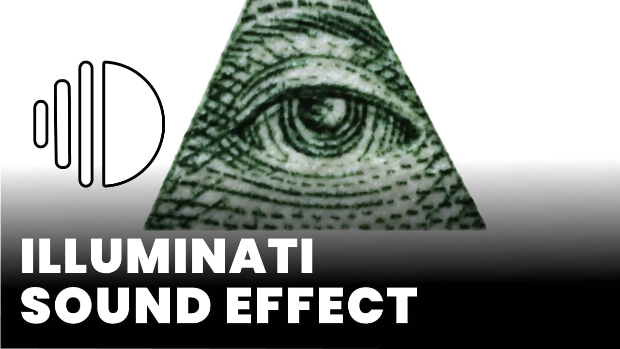 Illuminati Sound Effect