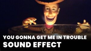 You gonna get me in trouble Sound Effect