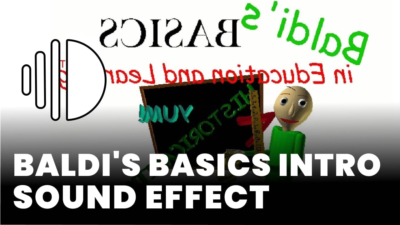 Baldi's Basics Intro Sound Effect download for free mp3