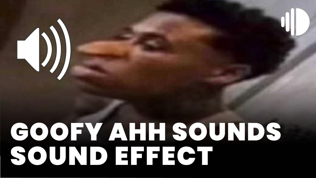 goofy ahh sounds