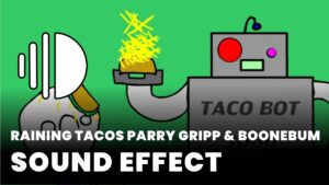 raining tacos parry gripp boonebum