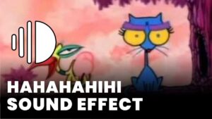 hahahahihi Sound Effect