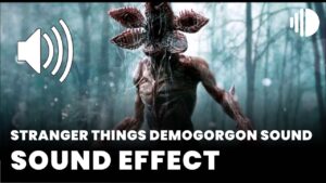 Stranger Things Demogorgon Sound