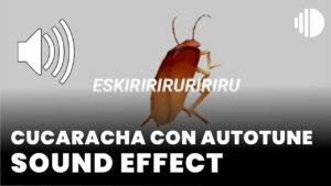 Cucaracha con autotune Sound Effect download