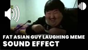 Fat asian guy laughing Meme Sound Effect download