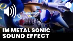 Im Metal Sonic Sound Effect download