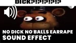 No Dick No balls earrape Sound Effect download