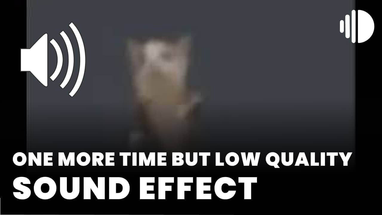 One more time but low quality download
