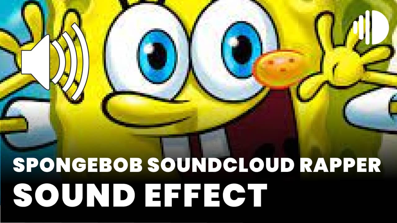 Spongebob soundcloud rapper Sound Effect MP3 Download