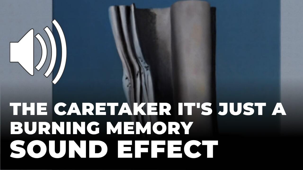 The Caretaker It’s just a burning memory