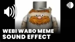 Webi Wabo Meme Sound Effect download