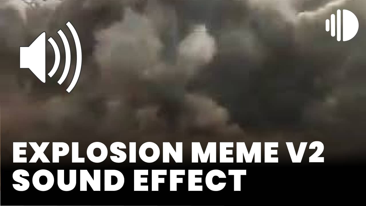 explosion meme sound effect mp3 download